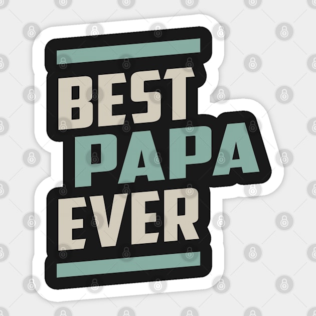 Best Papa Ever Sticker by cidolopez